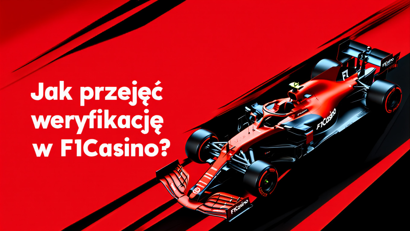 F1 Kasyno Jak weryfikuje?